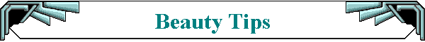 Beauty Tips