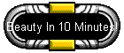 Beauty In 10 Minutes!
