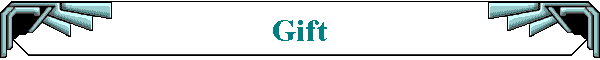 Gift